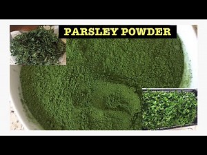 How To Make Dehydrated Parsley Into Powder With 2 Ingredients