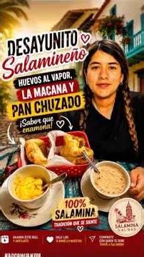 Gastronomy in Salamina, Caldas: Steamed eggs, macana, and pan chuzado.