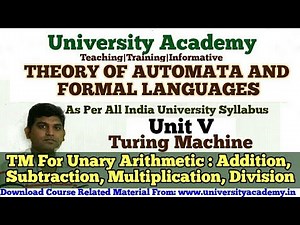 TAFL62:Theory of Automata,Turing Machine for Unary Arithmetic, TM for Addition, TM for Subtraction