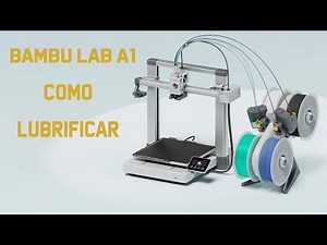 BAMBOO LAB A1 HOW TO LUBRICATE