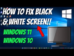 How To Fix Black and White Screen Problem in Windows