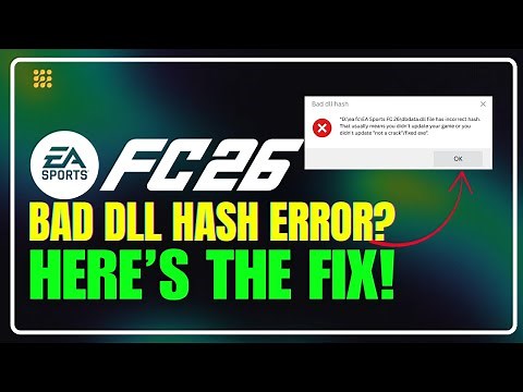 Fix FC 26 “Ticket Saved & Bad DLL Hash” Error | Step-by-Step Solution