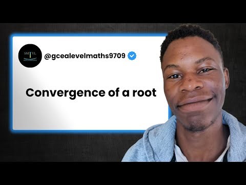CIE A Level Maths 9709 - Convergence of a Root