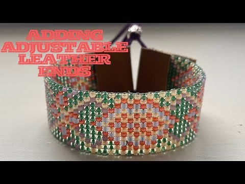How to Finish Beaded Loom Bracelet with Adjustable Leather: DIY Tutorial
