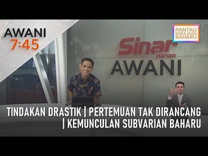AWANI 7:45 [06/01/2022] – Tindakan drastik | Pertemuan tidak dirancang | Kemunculan subvarian baharu