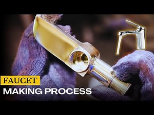 Faucet Manufacturing Process Unveiled | How Faucets Are Made in the Factory | Faucet Manufacturing