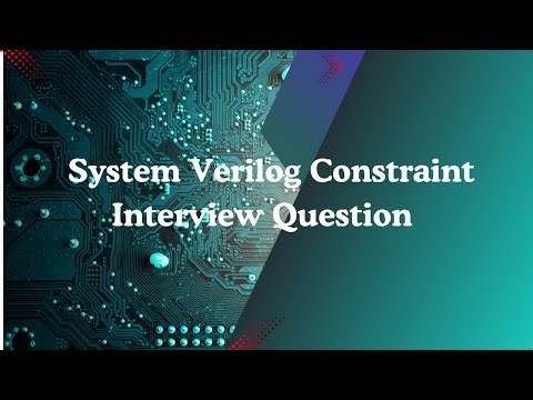 System Verilog Constraint Interview Question