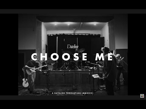 Dateline - Choose Me