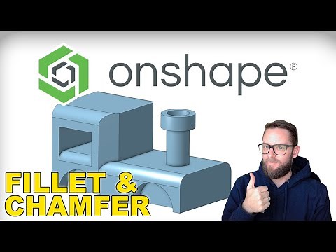 Onshape Tutorial 3 - Fillet, Chamfer and view navigation