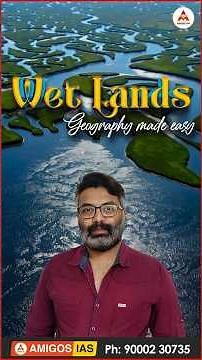 UPSC Geography Made Easy 🌍 | Wetlands Explained | Amigos IAS
