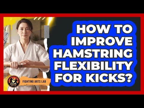 How To Improve Hamstring Flexibility For Kicks?