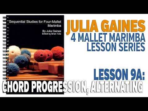 4 Mallet Marimba Series: Lesson 9A - Chord Progression, Alternating Hands