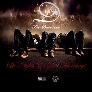 D The Business - Lit Nights & Good Mornings