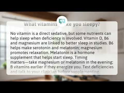 What vitamins make you sleepy? | Vitamins for Sleep