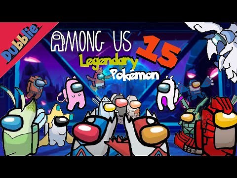 Among Us With 15 Legendary Pokemon [Animation]