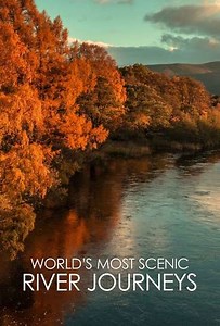 World's Most Scenic River Journeys (2021-2022) - TV Show