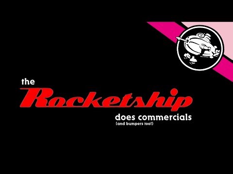 The Rocketship Does Commercials (and bumpers too!) (UPDATED AGAIN)