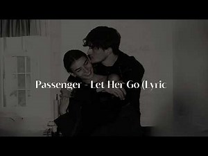 Passenger – Let Her Go (Lyric)