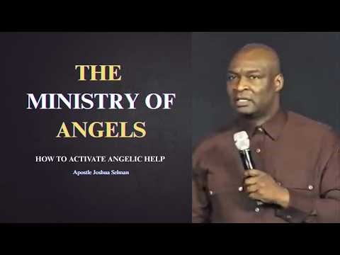 The ministry of Angels || Apostle Joshua Selman