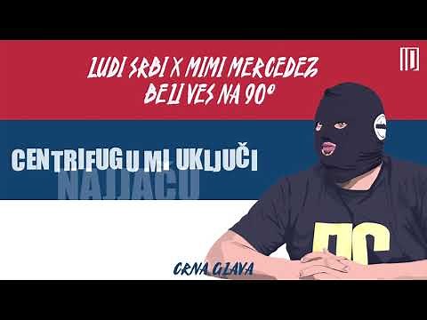 Ludi Srbi X Mimi Mercedez - Beli Veš Na 90