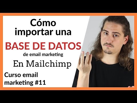 Cómo IMPORTAR una BASE DE DATOS a Mailchimp - Tutorial completo - CURSO MAILCHIMP #11