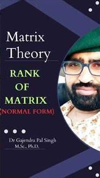 Matrix Theory-11||Normal form||Rank of matrix|| #matrix #rankofmatrix #maths #drgajendrapal