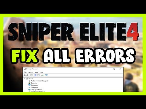 FIX Sniper Elite 4 Crashing, Freezing, Not Launching, Stuck & Black Screen