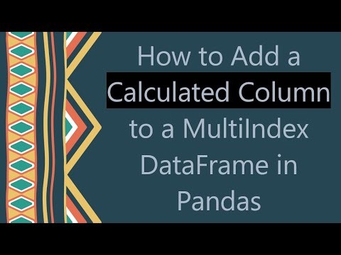 How to Add a Calculated Column to a MultiIndex DataFrame in Pandas