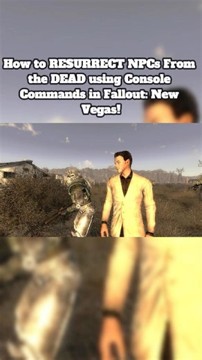 How to RESURRECT NPCs from the DEAD with Console Commands in Fallout: New Vegas!
