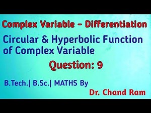 Question#9 on Circular & Hyperbolic Function of Complex Variable.