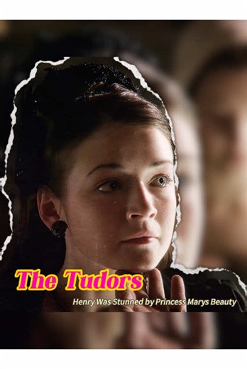 Henry was stunned by princess Marys beauty. #fyp #edit #thetudors #foryoupage #queen