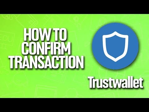 How To Confirm Transaction In Trustwallet Tutorial