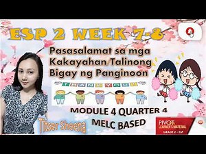 ESP 2 WEEK 7-8 QUARTER 4 Pasasalamat sa mga Kakayahan/Talinong Bigay ng Panginoon MODULE4 MELC BASED