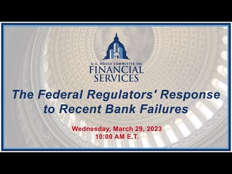 The Federal Regulators' Response to Recent Bank Failures (EventID=115605)