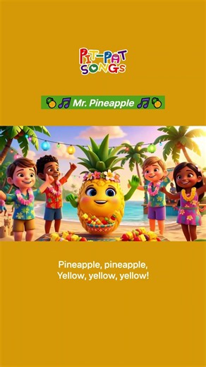 Kids song ♬ Mr. Pineapple ♬