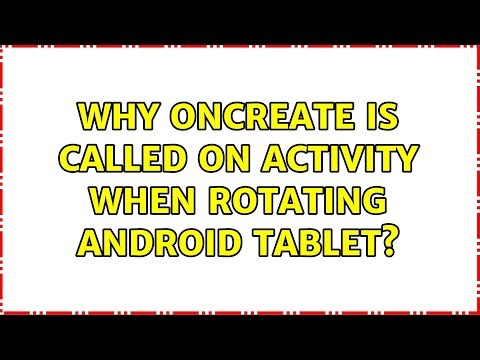 Why onCreate is called on Activity when rotating android tablet? (2 Solutions!!)