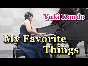 My Favorite Things-The Sound of Music Piano Solo (Richard Rodgers), Yuki Kondo