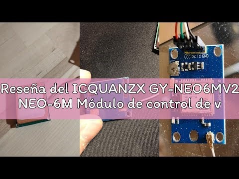 Reseña del ICQUANZX GY-NEO6MV2 NEO-6M Módulo de control de vuelo GPS 3 V-5 V con antena de cerámica
