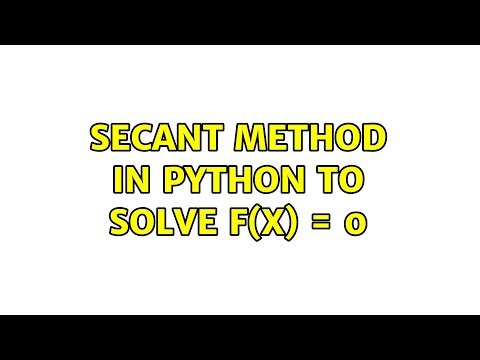secant method in Python to solve f(x) = 0