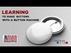 Making our First Buttons with an American Button Machine Button Maker