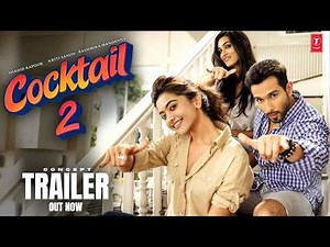 Cocktail 2 - Trailer Explained | Shahid Kapoor | Kriti Sanon | Rashmika Mandanna | Homi Adajania