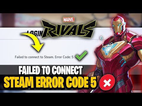 Failed to Connect to Steam Error Code 5 Marvel Rivals [FIXED]