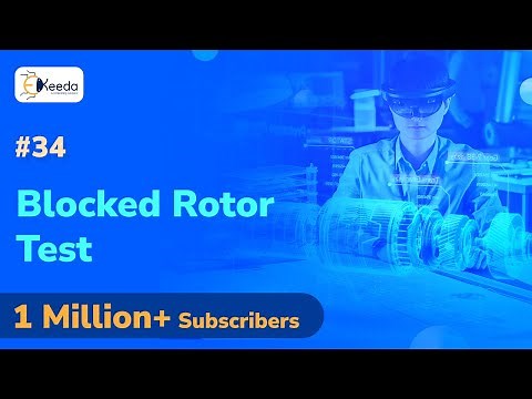 Blocked Rotor Test - Three Phase Induction Motor - Electrical Machines 3