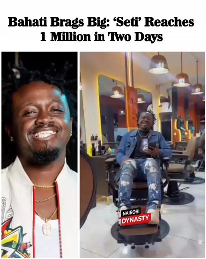 Bahati Brags Big: ‘Seti’ Reaches 1 Million in Two Days | Nairobi Dynasty
