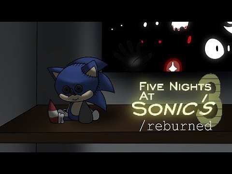 Five Nights at Sonic's 3 Reburned | Night 1- 6 (True Ending)