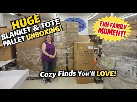 HUGE Blanket & Tote Pallet Unboxing! Cozy Finds You’ll LOVE! I also add a fun Family moment!