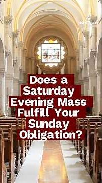 Does Saturday Evening Mass Really Count for Sunday? (Yes—Here’s Why)