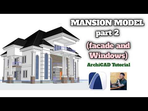 MANSION Model part 2 |ArchiCAD Tutorial (Facade and windows)