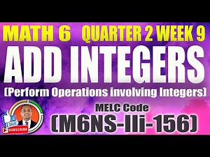 Adding Integers II Math 6 Quarter 2 Week 9