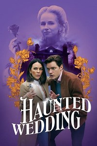 Stream Haunted Wedding (2024): Find it on Netflix, Prime Video, Hulu & more